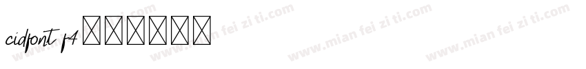 cidfont f4字体转换